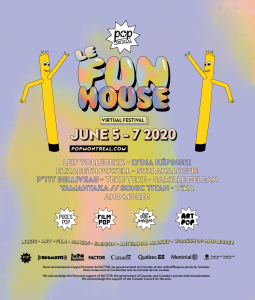POP Montreal presents : Le Funhouse ! 3-day (virtual) PARTY June 5-7