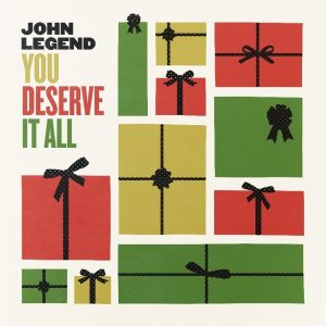 JOHN LEGEND RELEASES NEW HOLIDAY SINGLE “YOU DESERVE IT ALL”