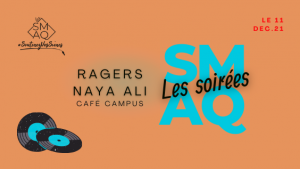 Les SMAQ announces  the closing night for the #SupportYourVenues campaign featuring Ragers and Naya Ali on December 11 at Petit Campus