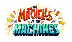THE MITCHELLS VS THE MACHINES – SONY PICTURES HOME ENTERTAINMENT NEW RELEASE