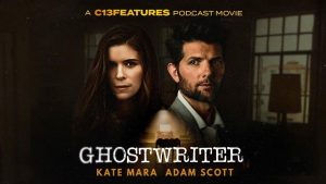 C13Features Unveils Trailer and Cover Art For Its Second Podcast Movie ‘Ghostwriter’