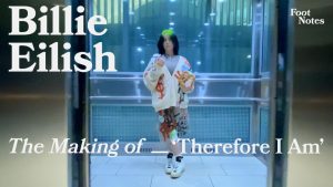 BILLIE EILISH GOES BEHIND THE SCENES OF HER SELF-DIRECTED “THEREFORE I AM” MUSIC VIDEO EXCLUSIVELY FOR VEVO FOOTNOTES
