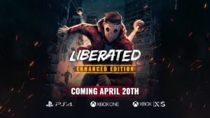 LIBERATED: Enhanced Edition coming to PLAYSTATION and XBOX this April! 