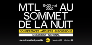 From May 18 to 22, Montréal au Sommet de la nuit rethinks our relationship with the night and its economy