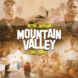 Peter Jackson & Trey Songz “Mountain Valley”
