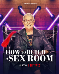 HOW TO BUILD A SEX ROOM | Official Trailer Debut | Premieres July 8th