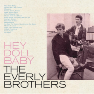 The Everly Brothers’ ‘Hey Doll Baby’ compilation album marks final contribution from Don Everly, curated by Adria Petty and Everly families
