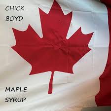 Chick Boyd – Maple Syrup