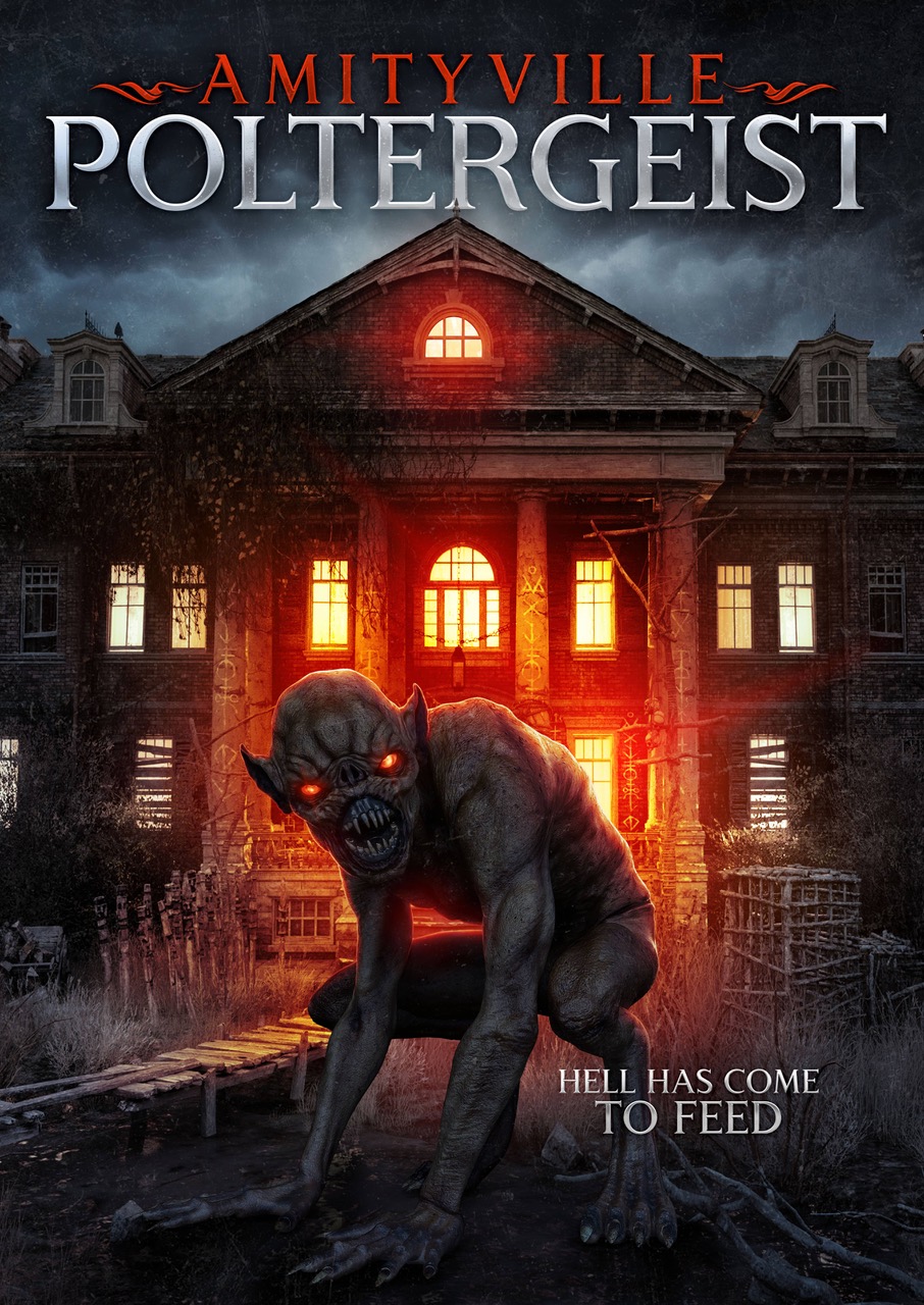 Supernatural Horror AMITYVILLE POLTERGEIST Available on VOD and DVD May 18