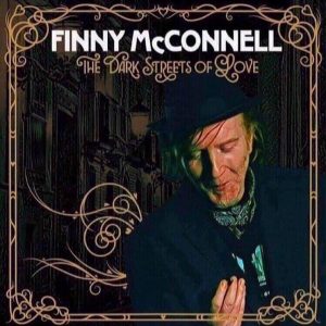 Finny McConnell – The Dark Streets of Love