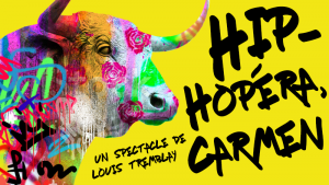 HIP-HOPÉRA, CARMEN: The famous opera revisited and presented free of charge in the Quartier des Spectacles in September