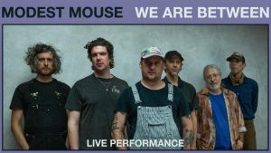Modest Mouse share two new live performances: “We Are Between” & “Back To The Middle” with Vevo