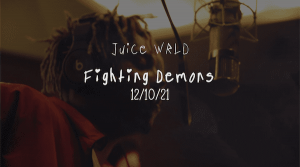 NEW JUICE WRLD ALBUM FIGHTING DEMONS SET FOR RELEASE DECEMBER 10