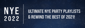 Goodbye 2021!🎇 – Ring in 2022 with party-approved playlists!