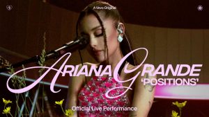 Ariana Grande releases final part of Vevo live series; “positions”