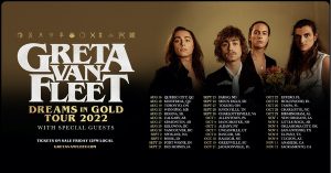 Greta Van Fleet announce fall 2022 arena dates, 42-city tour kicks off Aug 16 + follows sold out spring Dreams In Gold tour