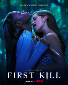 NETFLIX RELEASES OFFICIAL TRAILER FOR VAMPIRE/HUNTER DRAMA “FIRST KILL”
