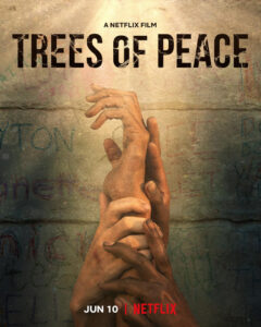 TREES OF PEACE on Netflix| Official Trailer Debut | Premieres June 10, 2022