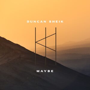 Duncan Sheik Set to Release New Album CLAPTRAP,  First Single “MAYBE” out Now