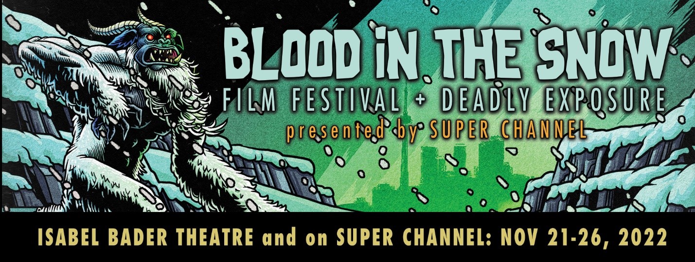 BITS (Blood in the Snow Festival) is back with more thrills and chills!